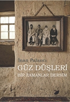 Güz Düşleri – Bir Zamanlar Dersim