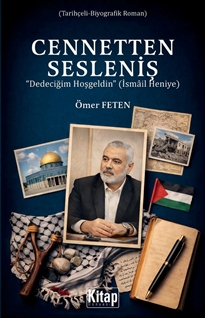 Cennetten Sesleniş Dedecim Hoşgeldin (İsmail Heniye)