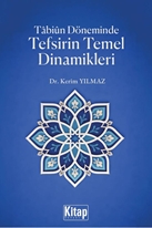 Tabiun Döneminde Tefsirin Temel Dinamikleri