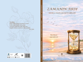 Zamanın Ardı Mediha Tülin Çilesiz’in Şiirleri