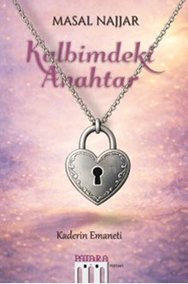 Kalbimdeki Anahtar Kaderin Emaneti