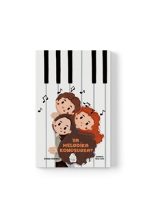 Ya Melodika Konuşursa?