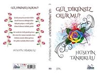 Gül Dikensiz Olur mu ?