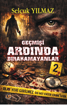 Geçmişi  Ardında Bırakamayanlar