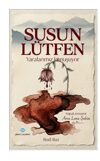 Susun Lütfen Yaralarımız Konuşuyor