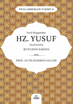 Vezir Peygamber Hz. Yusuf Aleyhisslem -Kuyudan Saraya-