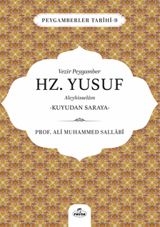 Vezir Peygamber Hz. Yusuf Aleyhisslem -Kuyudan Saraya-