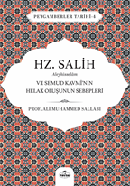 Hz. Salih Aleyhisselam  ve Semud Kavmi’nin Helak Oluşunun Sebepleri