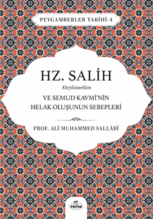 Hz. Salih Aleyhisselam  ve Semud Kavmi’nin Helak Oluşunun Sebepleri