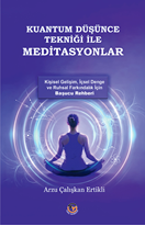 Kuantum Düşünce Tekniği Ile Meditasyonlar