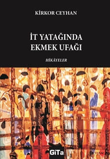 İt Yatağında Ekmek Ufağı