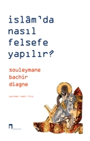 İslam'da Nasıl Felsefe Yapılır ?