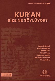 Kur’an Bize Ne Söylüyor?