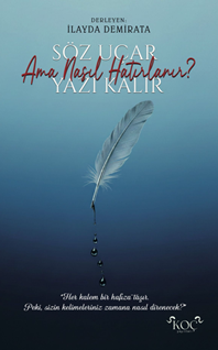 Söz Uçar Yazı Kalır