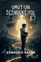 Umut’un içindeki yol