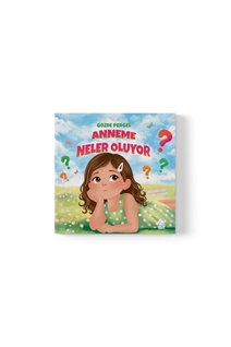 Anneme Neler Oluyor?