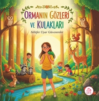 Ormanın Gözleri Ve Kulakları