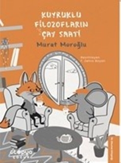 Kuyruklu Filozofların Çay Saati