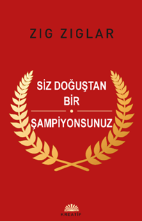 Siz Doğuştan Bir Şampiyonsunuz