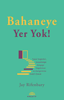 Bahaneye Yer yok
