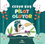 Cesur Kuş Pilot Oluyor