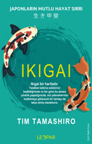 İkigai - Japonların Mutlu Hayat Sırrı