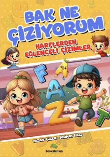 Bak Ne Çiziyorum - Harflerden Eğlenceli Çizimler