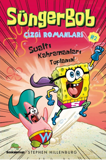 Süngerbob Çizgi Romanları 2 / Sualtı Kahramanları Toplanın!