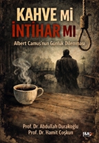 Albert Camus`nun Günlük Dilemması: Kahve mi, İntihar mı?