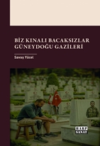 Biz Kınalı Bacaksızlar: Güneydoğu Gazileri