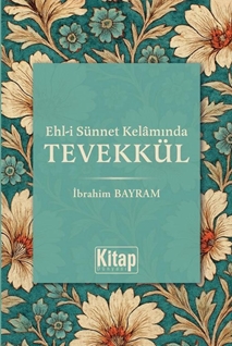 Ehli Sünnet Kelamında Tevekkül
