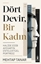 Dört Devir, Bir Kadın : Halide Edib Adıvar'ın Entelektüel Portresi