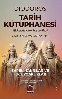 Tarih Kütüphanesi (Bibliotheke Historike) Cilt I - I. Kitap ve II. Kitap (1-34)