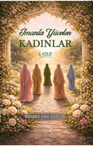 İmanla Yücelen Kadinlar 1.Cilt