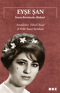 Eyşe Şan Sewta Rêwîtiyeke Bêdawî