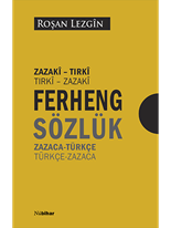Ferhengê Zazakî-Tirkî & Tirkî Zazakî Zazaca-Türkçe & Türkçe-Zazaca Sözlük