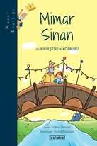 Masal Krallığı Mimar Sinan ve Birleştiren Köprüsü