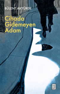 Cihada Gidemeyen Adam