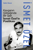 Kavganın Göbeğinde Bir Şair İsmet Özel’in Poetikası