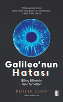 Galileo’nun Hatası Bilinç Biliminin Yeni Temelleri
