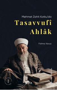 Mehmet Zahit Kotku’da Tasavvufî Ahlâk