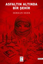 Asfaltın Altında Bir Şehir