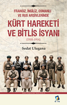Kürt Hareketi ve Bitlis İsyanı (1910-1914)