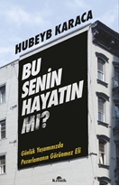 Bu Senin Hayatın mı? Günlük Yaşamınızda Pazarlamanın Görünmez Eli