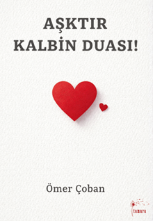 Aşktır Kalbin Duası