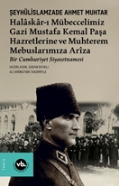 Halâskâr-ı Mübeccelimiz Gazi Mustafa Kemal Paşa Hazretlerine Ve Muhterem Mebuslarımıza Arîza