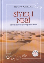 Siyer-i Nebi  (Hz. Peygamber’in (S.A.S)  Hayatı – Şahsiyeti – Daveti)