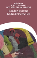 Sözden Eyleme Kadın Felsefeciler
