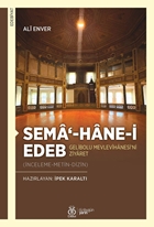 Semâ‘-hâne-i Edeb Gelibolu  Mevlevîhânesi’ni Ziyâret