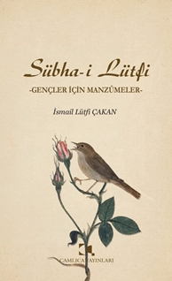 Sübha-i Lütfi -Gençler İçin Manzumeler-